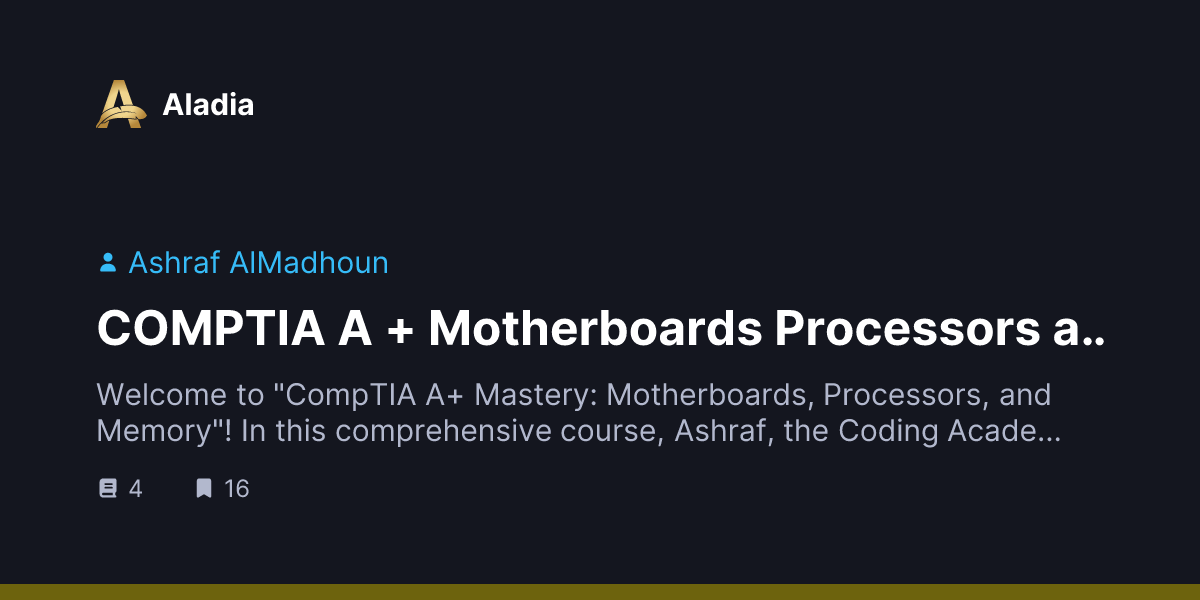 COMPTIA A + Motherboards Processors and Memory - Course - Aladia